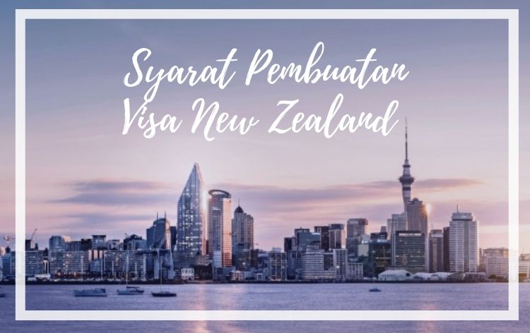 Liburan ke Negeri Kiwi Ini Syarat Visa New Zealand 